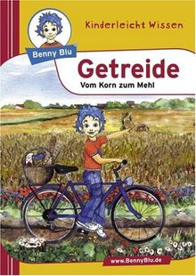 Benny Blu Getreide - Vom Korn zum Mehl