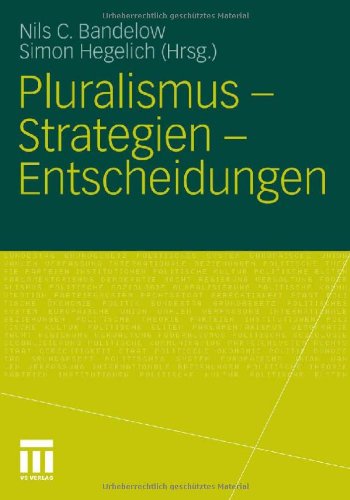 Pluralismus - Strategien - Entscheidungen
