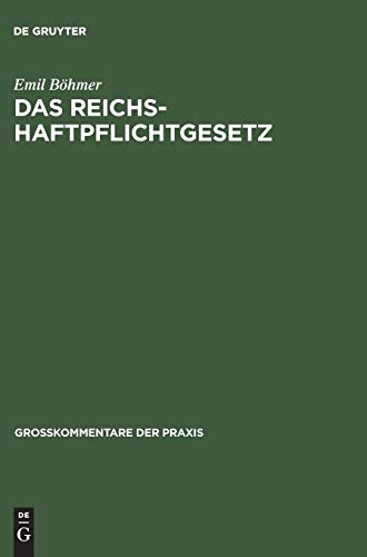 Das Reichshaftpflichtgesetz (Großkommentare der Praxis)