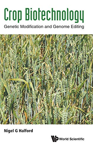 Crop Biotechnology: Genetic Modification and Genome Editing