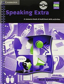 Speaking Extra Book and Audio CD Pack: A Resource Book of Multi-level Skills Activities (Cambridge Copy Collection)