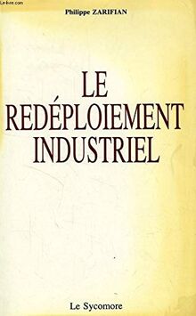 Le Redéploiement industriel : Pour une industrie intégrale