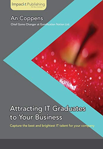Attracting IT Graduates to Your Business (English Edition)