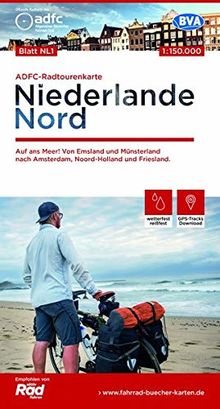 ADFC-Radtourenkarte NL 1 Niederlande Nord, 1:150.000, reiß- und wetterfest, GPS-Tracks Download: Auf ans Meer! Von Emsland und Münsterland nach ... und Friesland (ADFC-Radtourenkarte 1:150000)