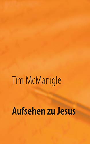 Aufsehen zu Jesus: Jesus Christus durch Glauben betrachten