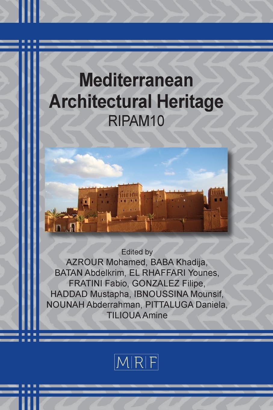 Mediterranean Architectural Heritage: RIPAM10 (Materials Research Proceedings, Band 40)