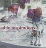 Table Inspirations: Originals Ideas for Stylish Entertaining
