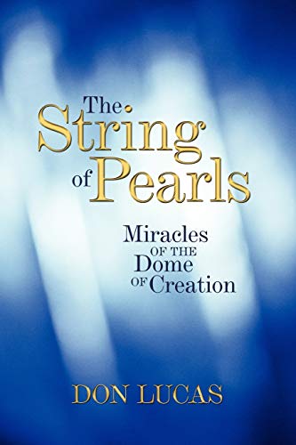 The String of Pearls: Miracles of the Dome of Creation