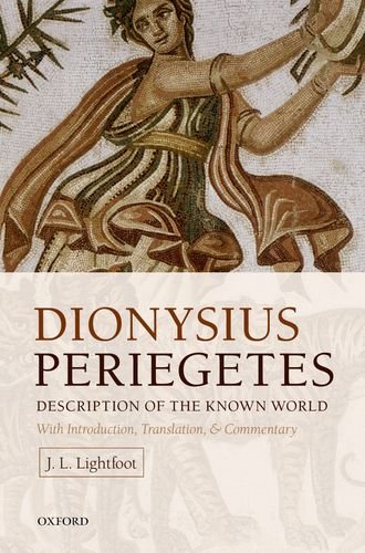 Dionysius Periegetes, Description of the Known World: With Introduction, Translation, and Commentary