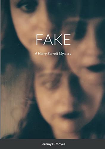 FAKE: A Harry Barrett Mystery