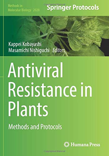 Antiviral Resistance in Plants: Methods and Protocols (Methods in Molecular Biology, Band 2028)