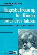 Tagesbetreuung für Kinder unter drei Jahren: Theorien und Tatsachen