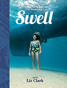 Swell: Sailing the Pacific in Search of Surf and Self