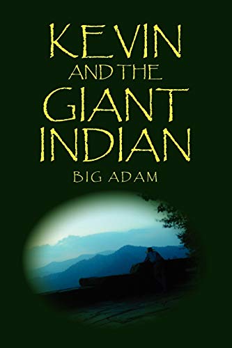 KEVIN AND THE GIANT INDIAN