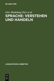 Sprache: Verstehen und Handeln: Akten des 15. Linguistischen Kolloquiums : Münster 1980, Bd. 2 (Linguistische Arbeiten, 99, Band 99)