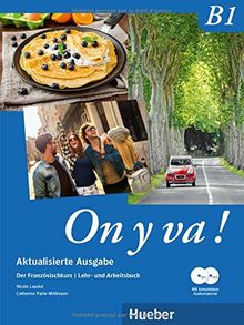 On y va ! B1 Aktualisierte Ausgabe / On y va ! B1 - Aktualisierte Ausgabe: Der Französischkurs / Lehr- und Arbeitsbuch mit komplettem Audiomaterial - Schulbuchausgabe ohne Lösungen