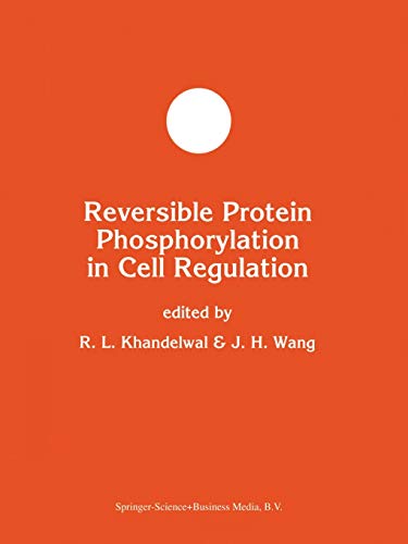Reversible Protein Phosphorylation in Cell Regulation (Developments in Molecular and Cellular Biochemistry, 11, Band 11)