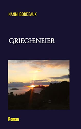 Griecheneier: Eine turbulente Liebesgeschichte und ein humorvoller Blick hinter die Kulissen des Fernsehschaffens.