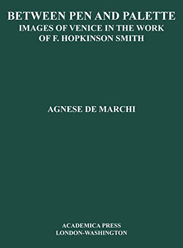 Between pen and palette: image(s) of Venice in the work of F. Hopkinson Smith