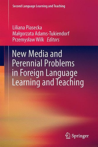 New Media and Perennial Problems in Foreign Language Learning and Teaching (Second Language Learning and Teaching)