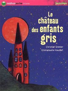 Le château des enfants gris