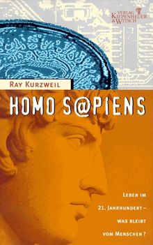 Homo sapiens. Leben im 21. Jahrhundert. Was bleibt vom Menschen?