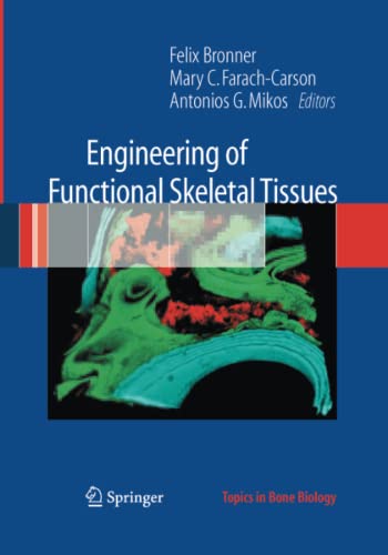 Engineering of Functional Skeletal Tissues (Topics in Bone Biology, Band 3)
