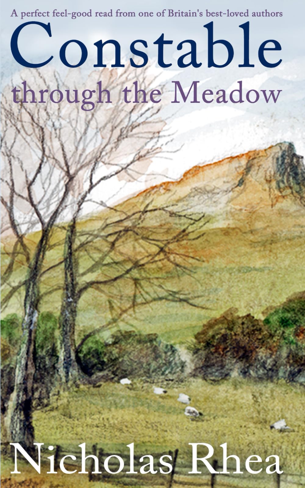 CONSTABLE THROUGH THE MEADOW a perfect feel-good read from one of Britain's best-loved authors (Constable Nick Mystery, Band 8)