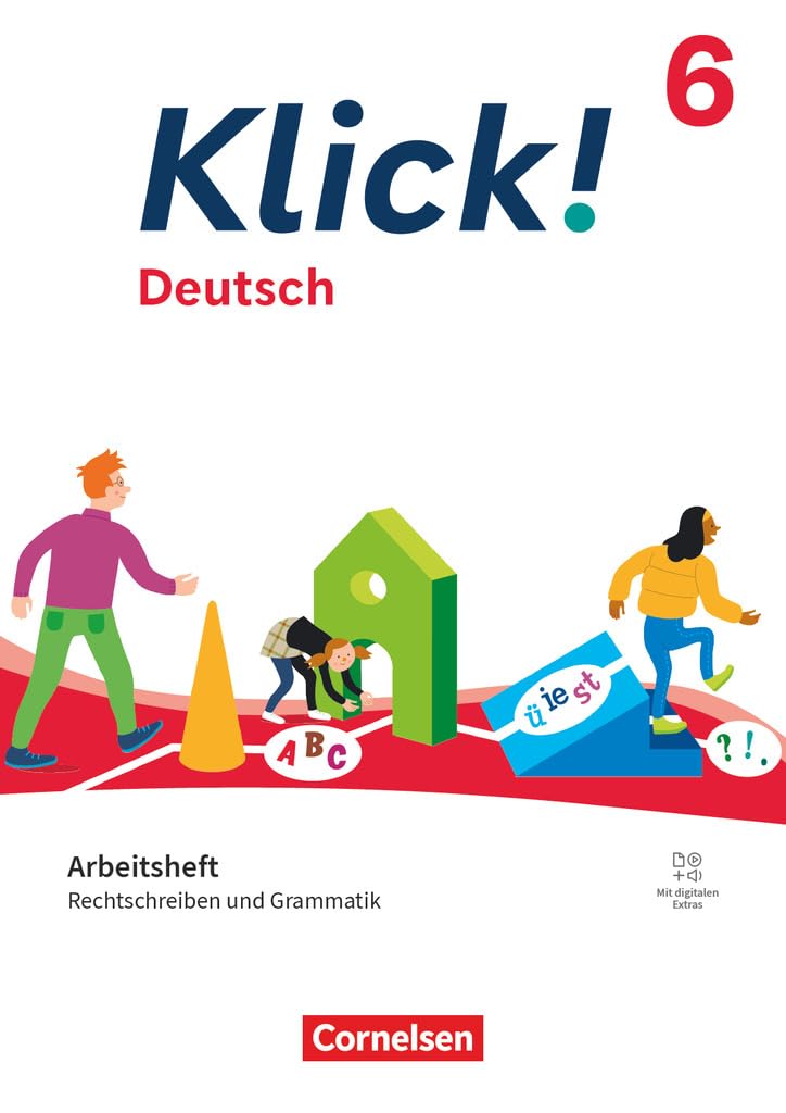 Klick! - Fächerübergreifendes Lehrwerk für Lernende mit Förderbedarf - Deutsch - Ausgabe ab 2024 - 6. Schuljahr: Rechtschreiben und Grammatik - ... Deutsch - Ausgabe ab 2024, 6. Schuljahr)