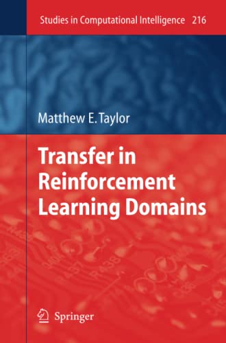 Transfer in Reinforcement Learning Domains (Studies in Computational Intelligence, Band 216)