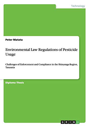 Environmental Law Regulations of Pesticide Usage: Challenges of Enforcement and Compliance in the Shinyanga Region, Tanzania