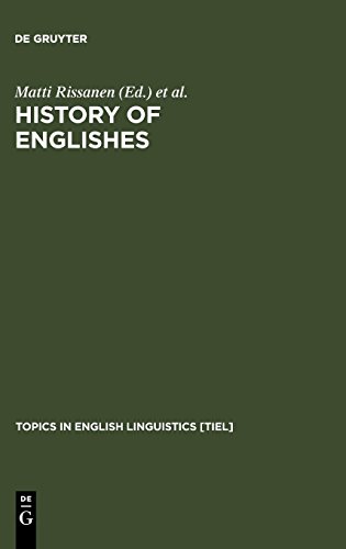 History of Englishes: New Methods and Interpretations in Historical Linguistics (Topics in English Linguistics [TiEL], Band 10)