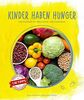 KINDER HABEN HUNGER: Das Kochbuch für kleine Kinder und Erwachsene