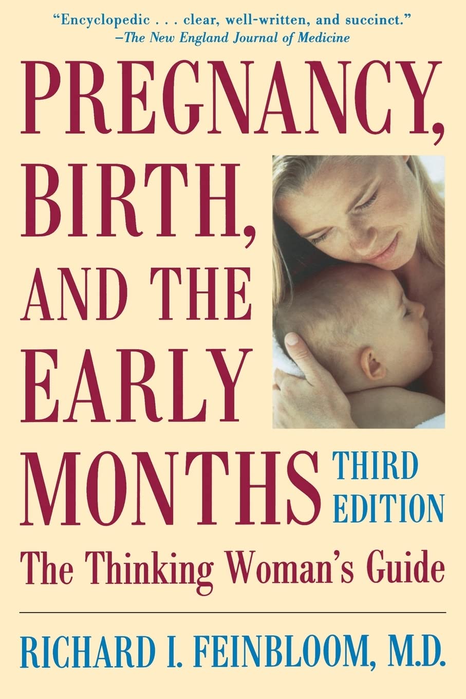 Pregnancy, Birth, and the Early Months the Thinking Woman's Guide