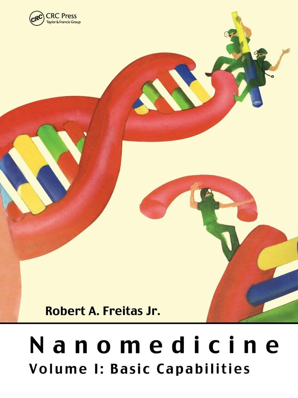 Nanomedicine, Volume I: Basic Capabilities