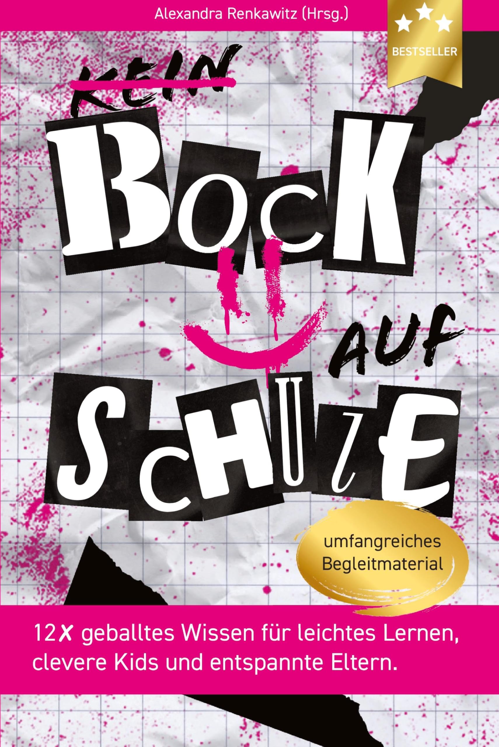 Bock auf Schule: Geballtes Wissen für leichtes Lernen, clevere Kids und entspannte Eltern