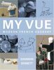 My Vue: Modern French Cookery
