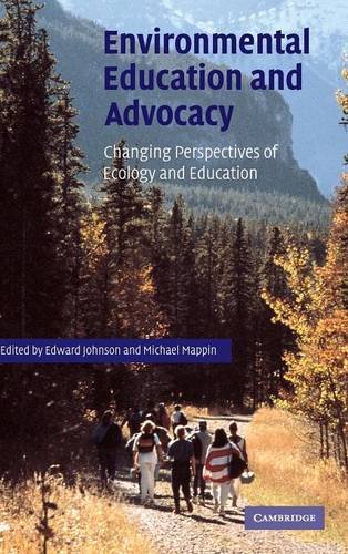 Environmental Education and Advocacy: Changing Perspectives of Ecology and Education
