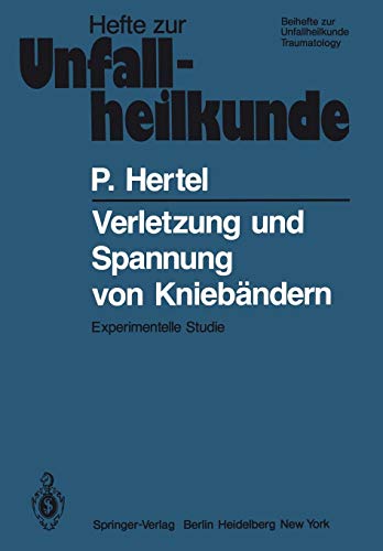 Verletzung und Spannung von Kniebändern: Experimentelle Studie (Hefte zur Zeitschrift Der Unfallchirurg, Band 142)
