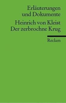 Erläuterungen und Dokumente zu Heinrich von Kleist: Der zerbrochne Krug