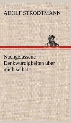 Nachgelassene Denkwürdigkeiten über mich selbst