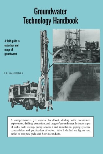 Groundwater Technology Handbook: A Field Guide to Extraction and Usage of Groundwater