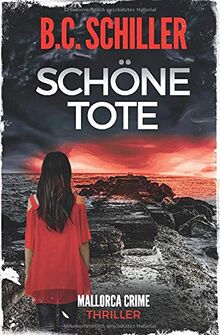 Schöne Tote - Thriller (Mallorca Crime, Band 2)