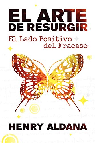 El Arte De Resurgir: El Lado Positivo del Fracaso