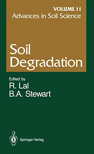 Advances in Soil Science: Soil Degradation: Soil Degradation Volume 11 (Advances in Soil Science, 11, Band 11)