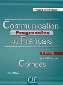 Communication progressive du français, Niveau intermédiaire: Corrigés. Buch (Série progressive)