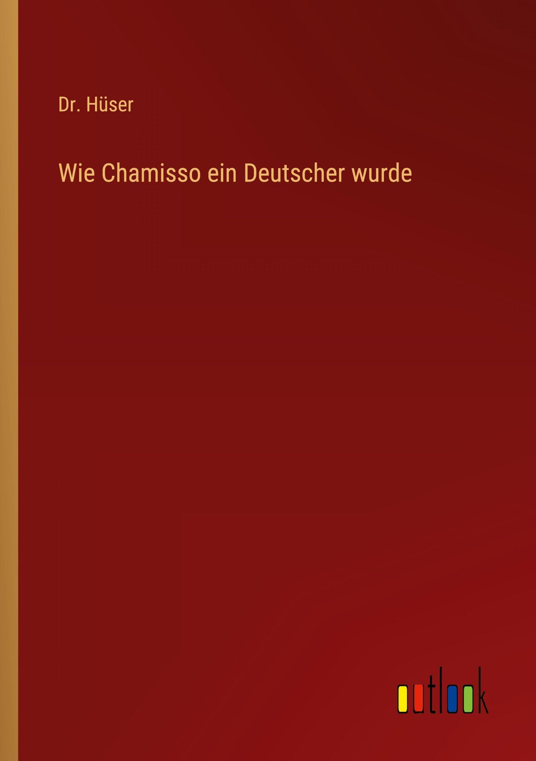 Wie Chamisso ein Deutscher wurde