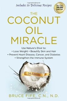 The Coconut Oil Miracle, 5th Edition