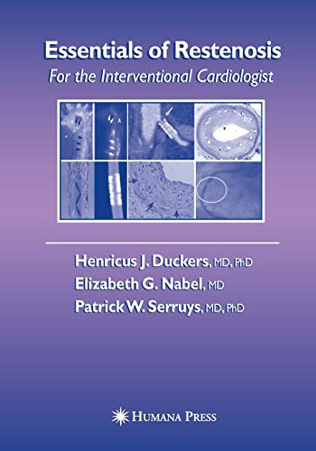 Essentials of Restenosis: For the Interventional Cardiologist (Contemporary Cardiology)