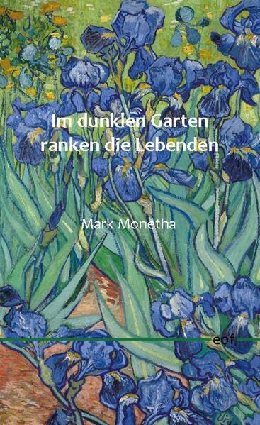 Im dunklen Garten ranken die Lebenden: Gedichte (edition offenes feld)